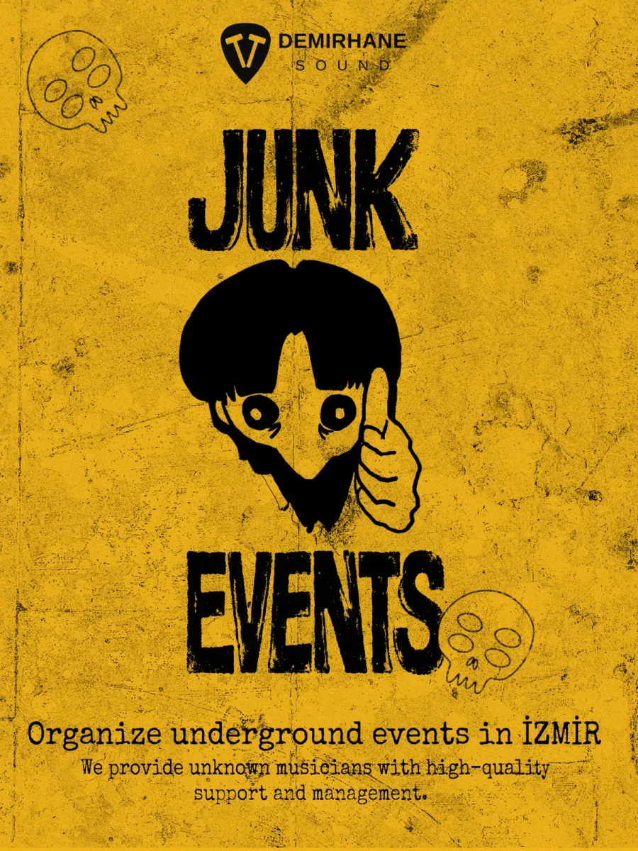 JUNK Events — organize underground events in İzmir. We provide unknown musicians with high-quality support and management.